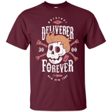 Deliverer Forever T-Shirt