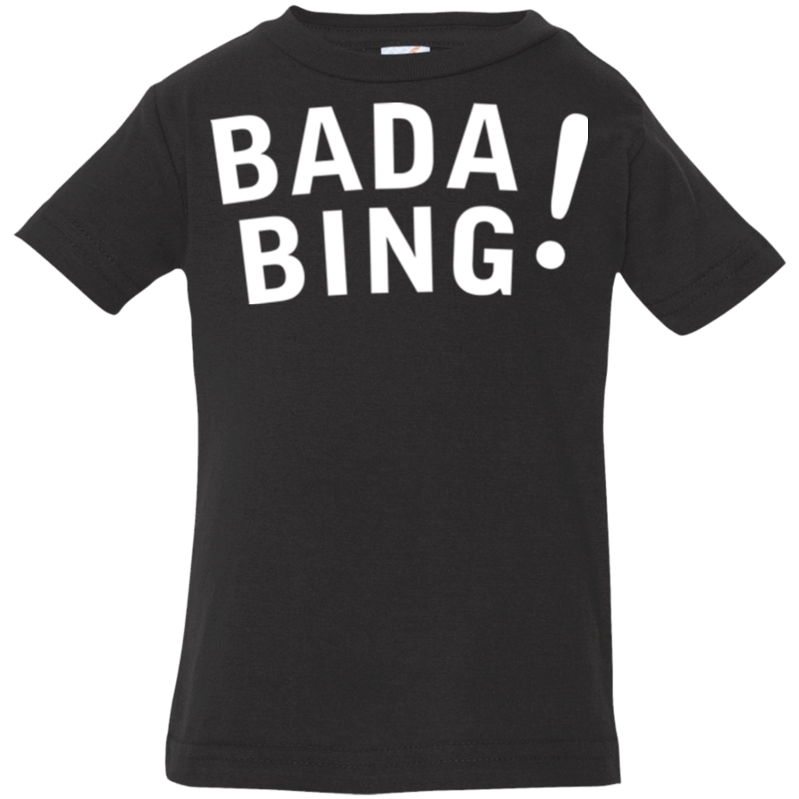 Bada bing Infant Premium T-Shirt