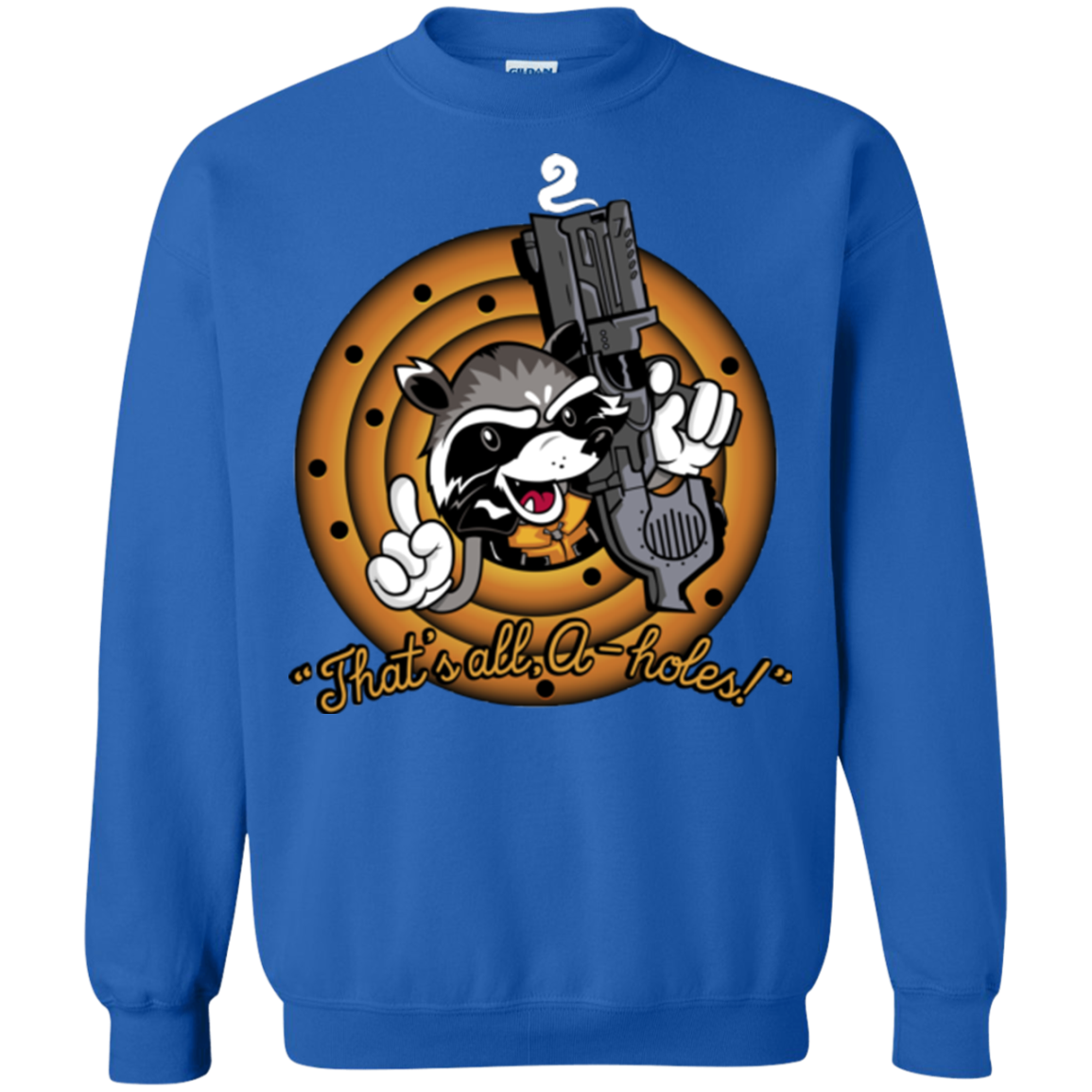 Thats All A-Holes Crewneck Sweatshirt