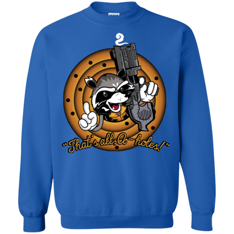 Thats All A-Holes Crewneck Sweatshirt