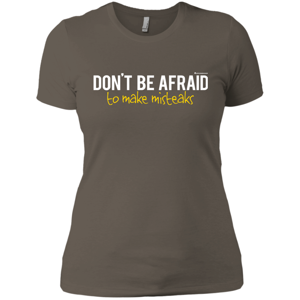 Don_t Be Afraid To Make Misteaks Women's Premium T-Shirt