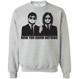 NOW YOU KNOW NOTHING Crewneck Sweatshirt