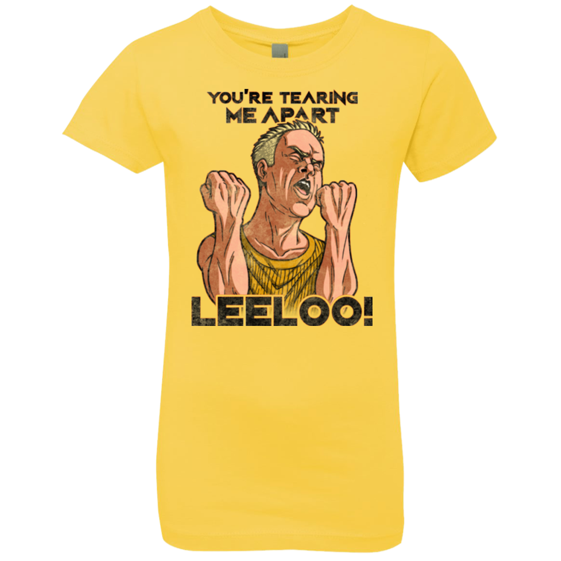 Youre Tearing Me Apart Leeloo Girls Premium T-Shirt