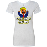 Everything Is Unfair Women's Triblend T-Shirt