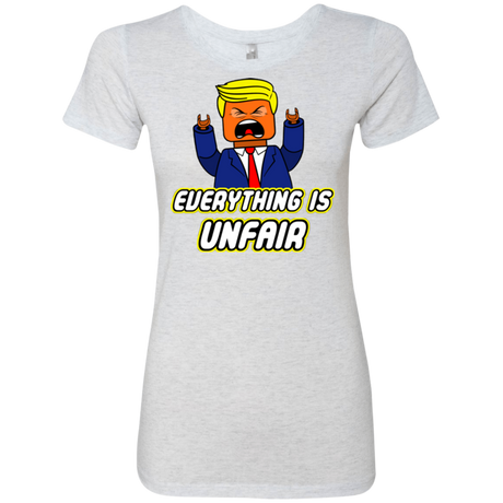 Everything Is Unfair Women's Triblend T-Shirt