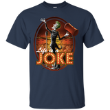 Life Is A Joke T-Shirt