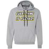 Everything is Fucked Premium Fleece Hoodie