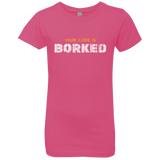 Your Code Is Borked Girls Premium T-Shirt
