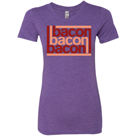 Bacon-Bacon-Bacon Women's Triblend T-Shirt