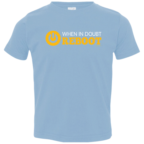 When In Doubt Reboot Toddler Premium T-Shirt