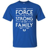The Force is Strong in my Family T-Shirt