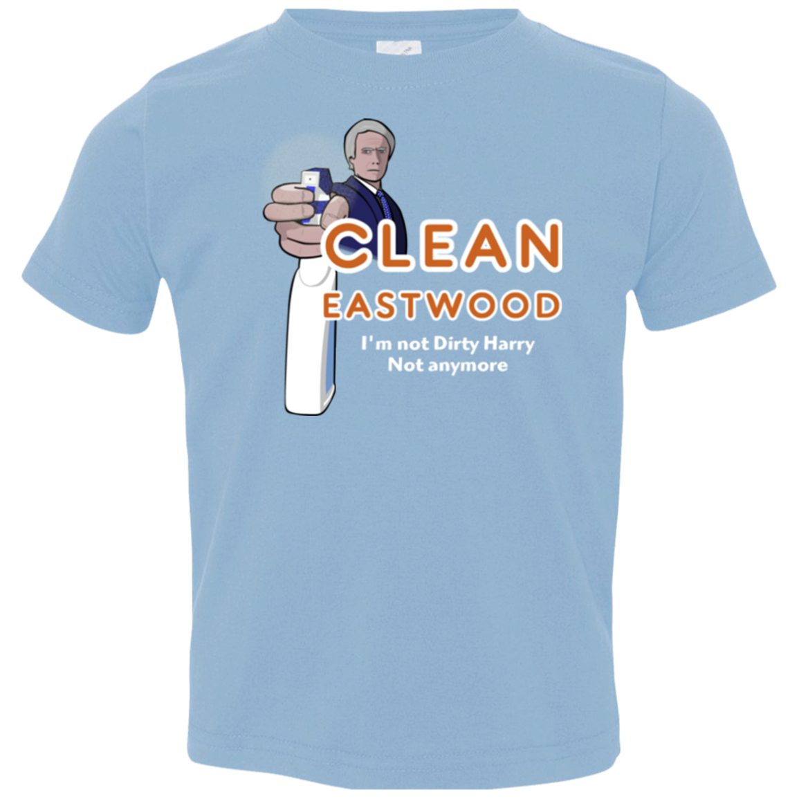 Clean Eastwood Toddler Premium T-Shirt
