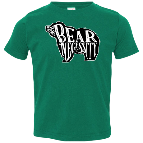 The Bear Necessity Toddler Premium T-Shirt