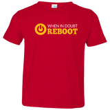 When In Doubt Reboot Toddler Premium T-Shirt
