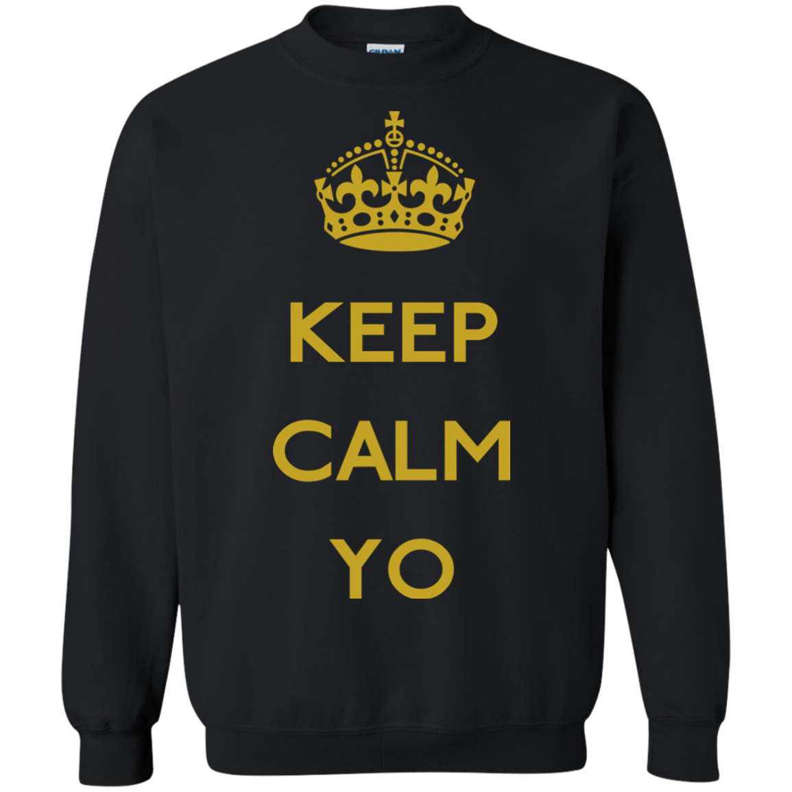 Keep Calm Yo Crewneck Sweatshirt