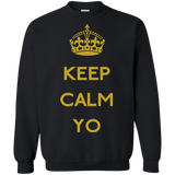 Keep Calm Yo Crewneck Sweatshirt