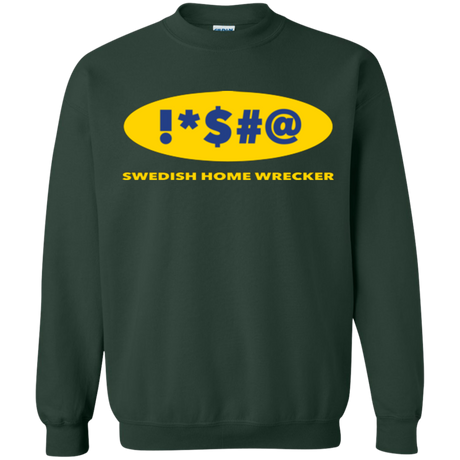 Swearing Home Wrecker Crewneck Sweatshirt