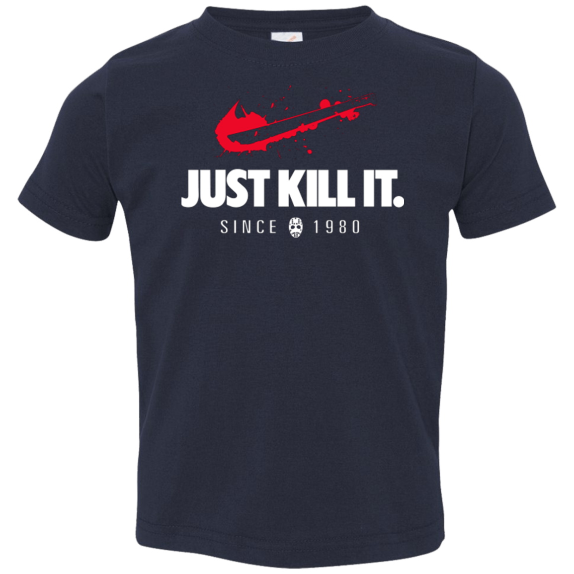 Just Kill It Toddler Premium T-Shirt