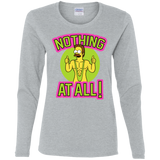 Nothing At All Women's Long Sleeve T-Shirt