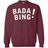Bada bing Crewneck Sweatshirt