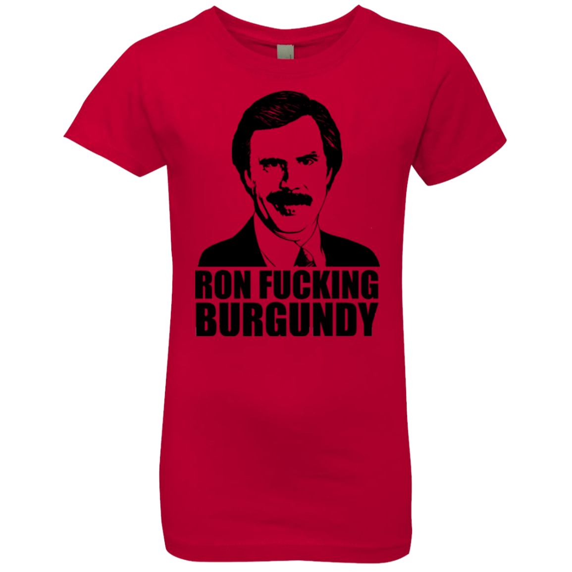 Ron Fucking Burgundy Girls Premium T-Shirt