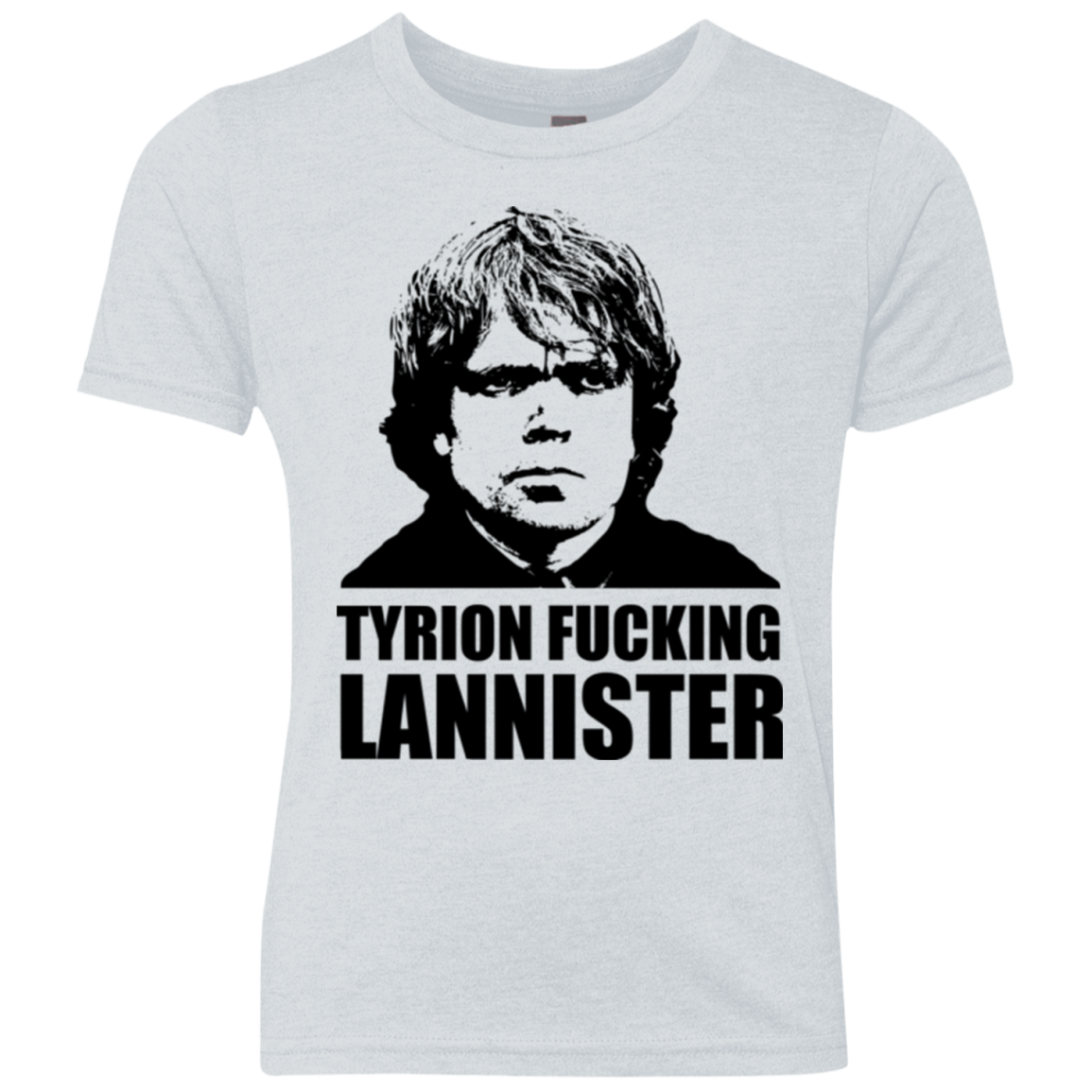 Tyrion fucking Lannister Youth Triblend T-Shirt