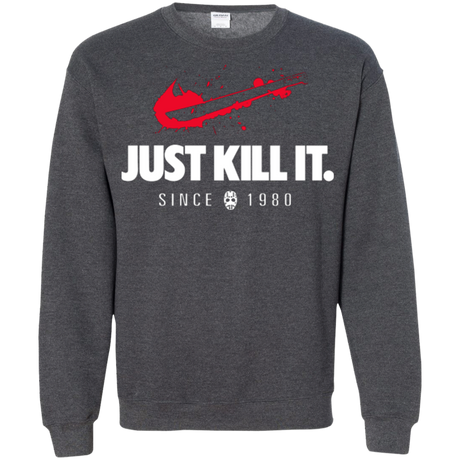 Just Kill It Crewneck Sweatshirt