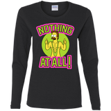 Nothing At All Women's Long Sleeve T-Shirt