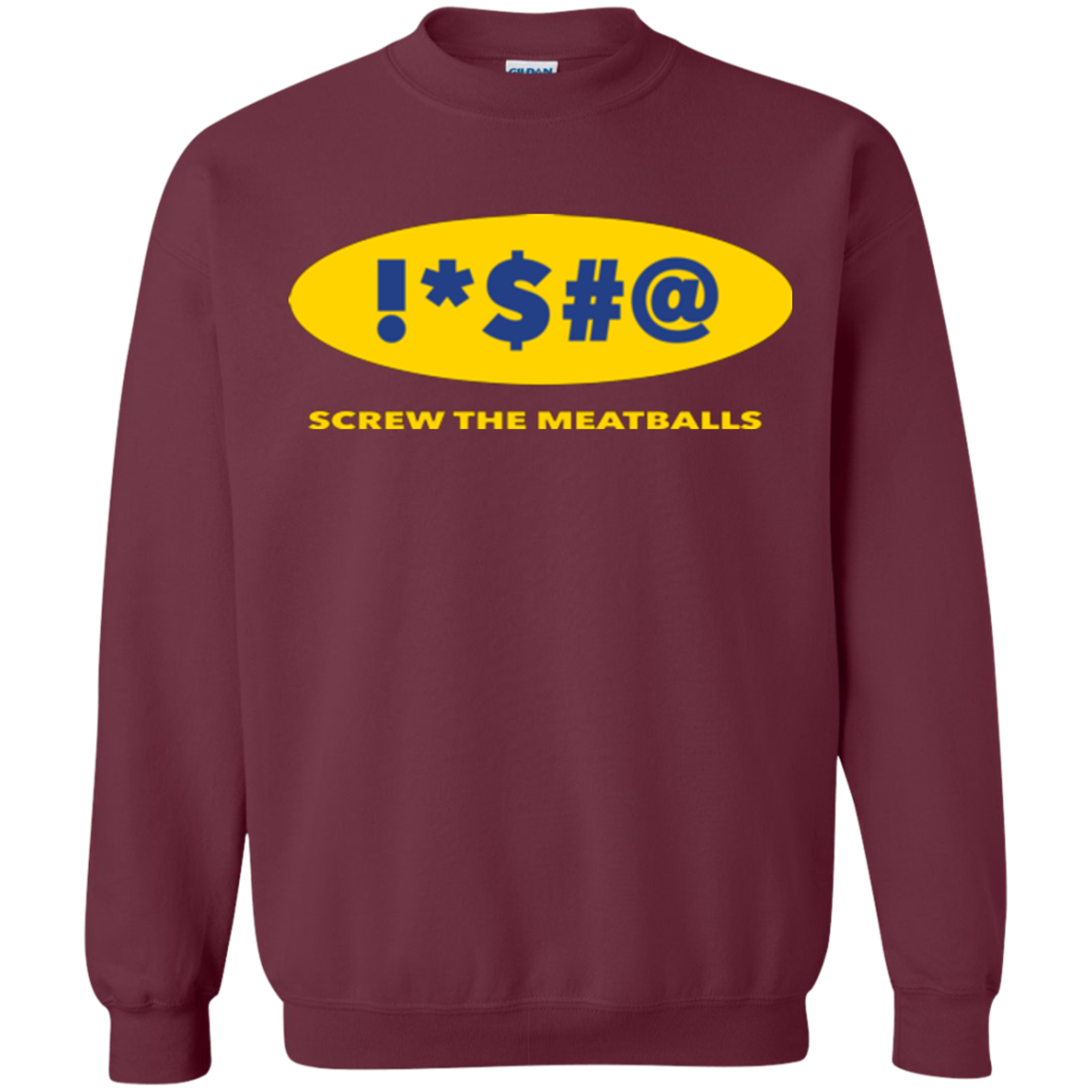 Swearing Screw The Meatballs Crewneck Sweatshirt