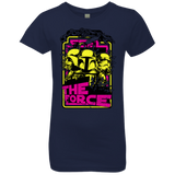 Feel The Force Girls Premium T-Shirt