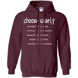 Choose wisely Pullover Hoodie
