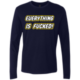 Everything is Fucked Men's Premium Long Sleeve