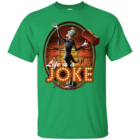 Life Is A Joke T-Shirt