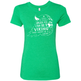 Always Be a Viking Women's Triblend T-Shirt