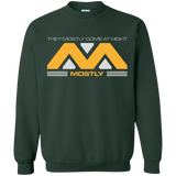 They Mostly Come At Night Mostly Crewneck Sweatshirt