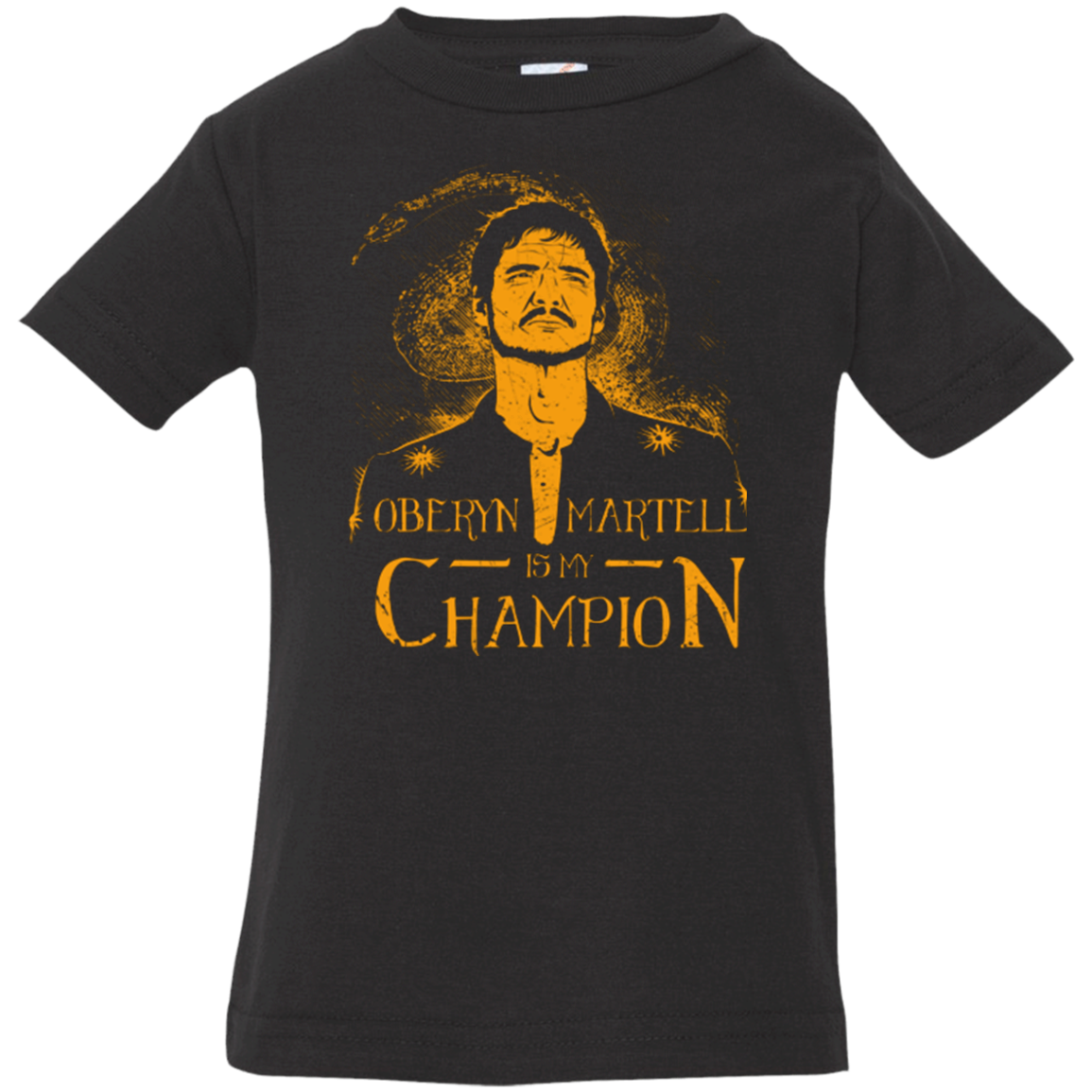 Oberyn is my Champion Infant Premium T-Shirt
