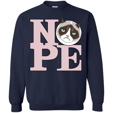 All You Need is NOPE Crewneck Sweatshirt