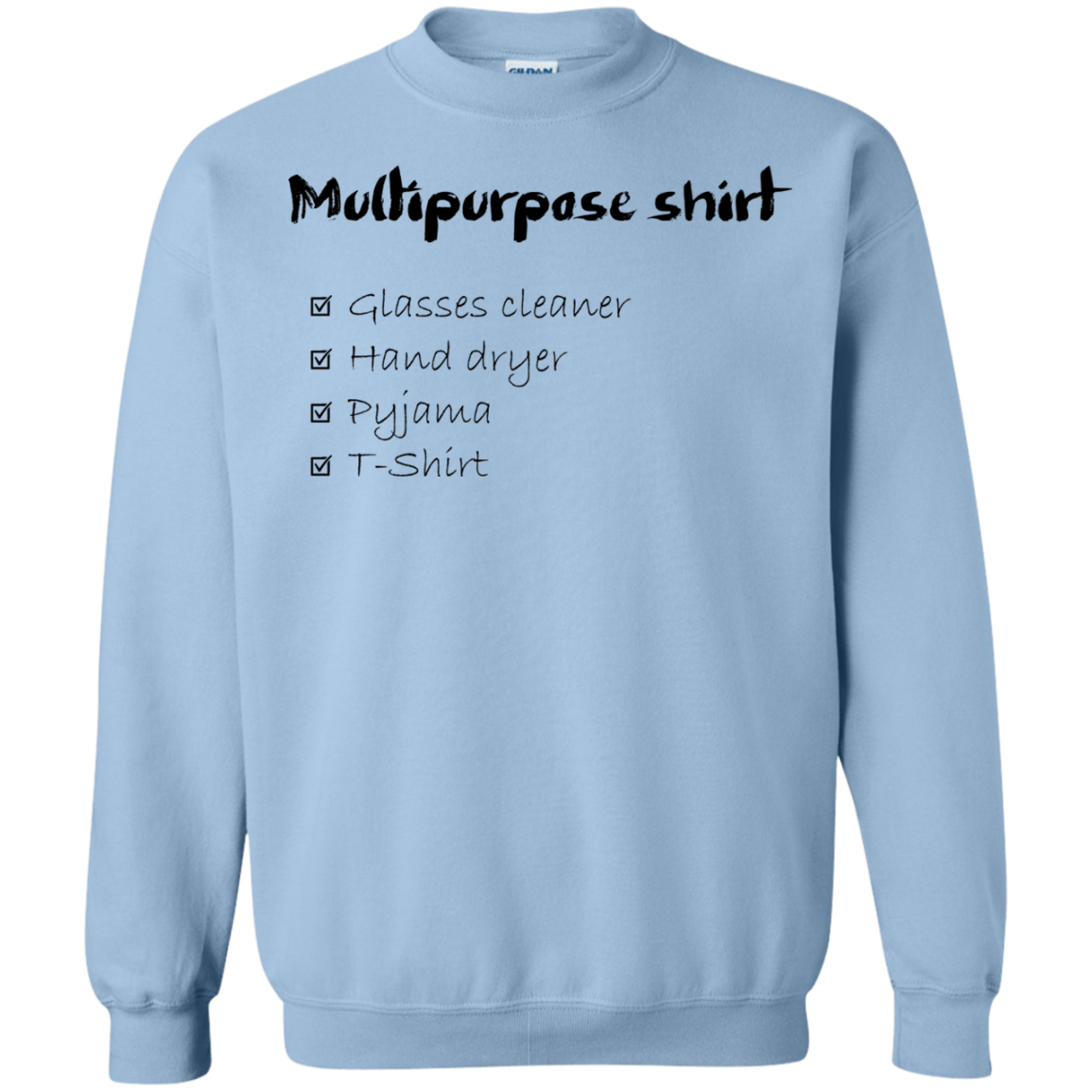 Multipurpose Shirt Crewneck Sweatshirt