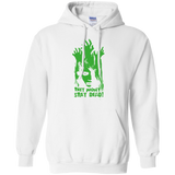 They Wont Stay Dead Pullover Hoodie