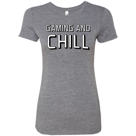 Gaming and Chill Women's Triblend T-Shirt