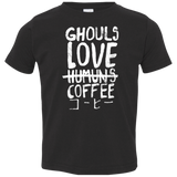 Ghouls Love Coffee Toddler Premium T-Shirt