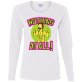 Nothing At All Women's Long Sleeve T-Shirt