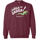 Jabba No Badda Crewneck Sweatshirt