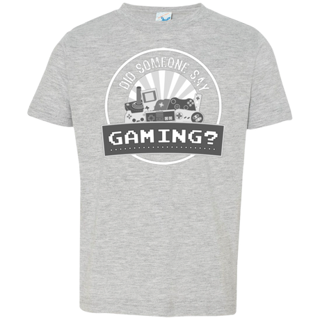 Someone Say Gaming Toddler Premium T-Shirt