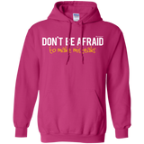 Don_t Be Afraid To Make Misteaks Pullover Hoodie