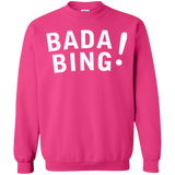 Bada bing Crewneck Sweatshirt