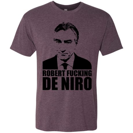 Robert Fucking DeNiro Men's Triblend T-Shirt