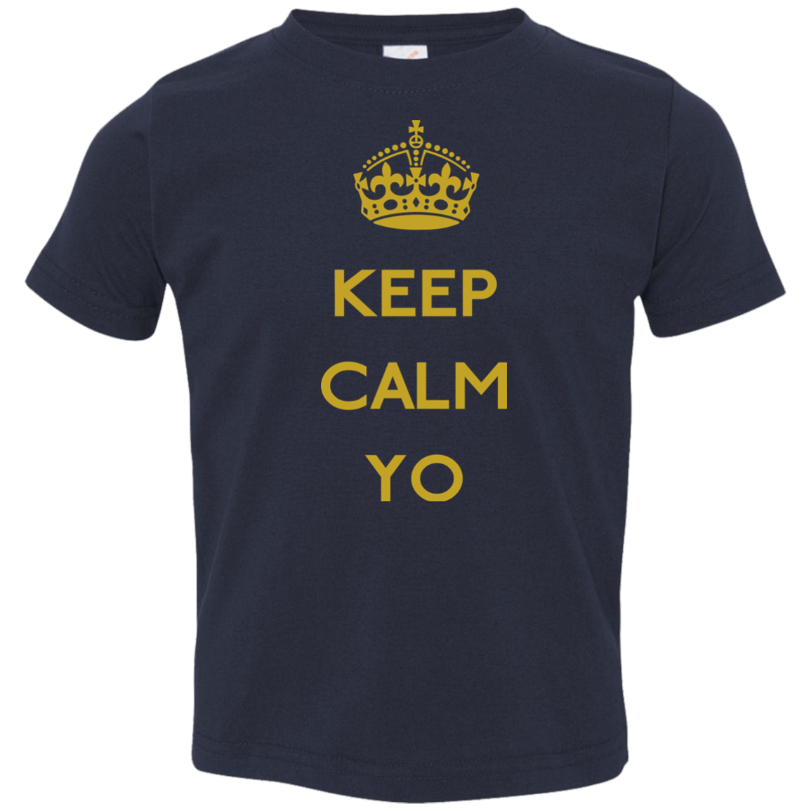 Keep Calm Yo Toddler Premium T-Shirt