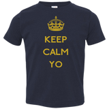 Keep Calm Yo Toddler Premium T-Shirt