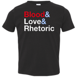 Blood Love Rhetoric Toddler Premium T-Shirt